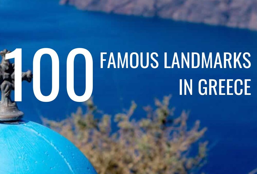 100 Famous Landmarks in Greece
